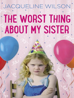 cover image of The Worst Thing About My Sister